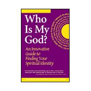 Who Is My God?