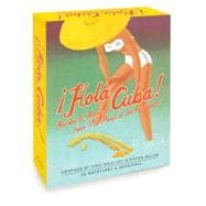 Hola Cuba! : Rumba and Romance from the Paris of the Caribbean