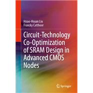 Circuit-Technology Co-Optimization of SRAM Design in Advanced CMOS Nodes