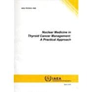 Nuclear Medicine in Thyroid Cancer Management