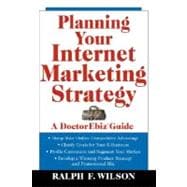 Planning Your Internet Marketing Strategy A Doctor Ebiz Guide