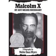 Malcolm X: By Any Means Necessary By Any Means Necessary