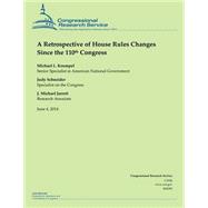 A Retrospective of House Rules Changes Since the 110th Congress