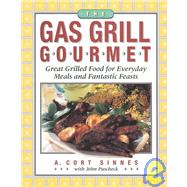 The Gas Grill Gourmet