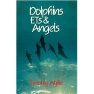 Dolphins, Ets and Angels