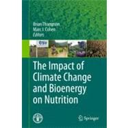 The Impact of Climate Change and Bioenergy on Nutrition