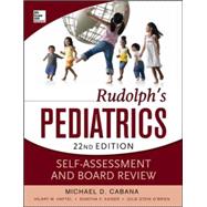 Rudolphs Pediatrics Self-Assessment and Board Review
