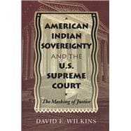 American Indian Sovereignty and the U.S. Supreme Court