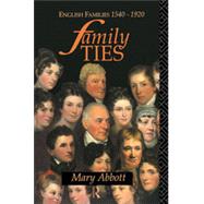 Family Ties: English Families 1540-1920