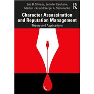 Character Assassination and Reputation Management