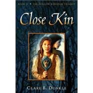 Close Kin Book II -- The Hollow Kingdom Trilogy