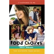 Food Choices The Ultimate Teen Guide