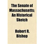 The Senate of Massachusetts: An Historical Sketch