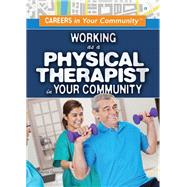 Working As a Physical Therapist in Your Community