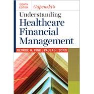 Gapenski's Understanding Healthcare Financial Management