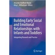 Building Early Social and Emotional Relationships With Infants and Toddlers