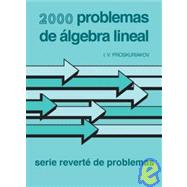 2000 Problemas De Algebra Lineal/ 2000 Problems in Linear Algebra