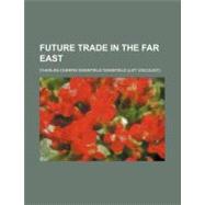 Future Trade in the Far East