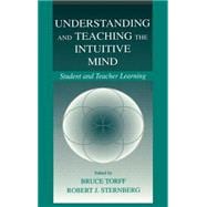 Understanding and Teaching the Intuitive Mind : Student and Teacher Learning