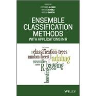 Ensemble Classification Methods With Applications in R
