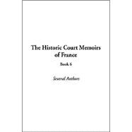The Historic Court Memoirs of France