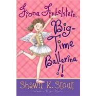 Fiona Finkelstein, Big-time Ballerina!!