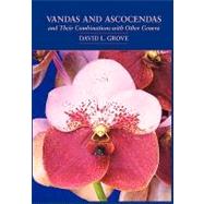 Vandas and Ascocendas and Their Combinations With Other Genera
