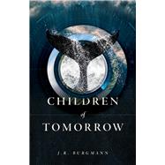 Children of Tomorrow A Novel