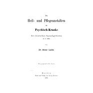 Die Heil- und Pflegeanstalten für Psychisch-Kranke des deutschen Sprachgebietes im J. 1890