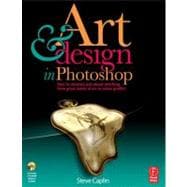 Art and Design in Photoshop: How to simulate just about anything from great works of art to urban graffiti