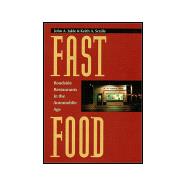Fast Food : Roadside Restaurants in the Automobile Age