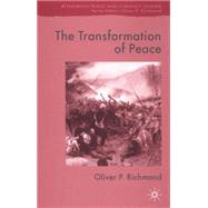 The Transformation of Peace Peace as Governance in Contemporary Conflict Endings