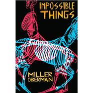 Impossible Things