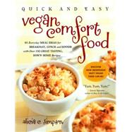 Quick & Easy Vegan Comfort Food