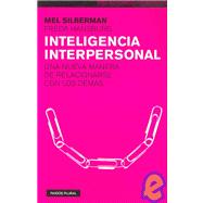 Inteligencia interpersonal/ People Smart: Una nueva manera de relacionarse con los demas/  Developing Your Interpersonal Intelligence