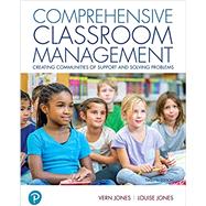 Comprehensive Classroom Management: Creating Communities of Support and Solving Problems [Rental Edition],9780136641094