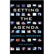 Setting the Agenda Mass Media and Public Opinion