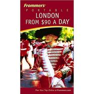 Frommer's<sup>®</sup> Portable London from $90 a Day, 2nd Edition