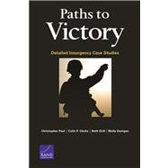 Paths to Victory Detailed Insurgency Case Studies