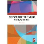 The Psychology of Teaching Critical History