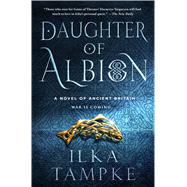 Daughter of Albion A Novel of Ancient Britain