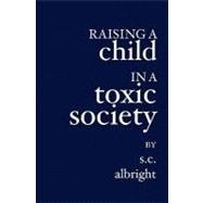 Raising a Child in a Toxic Society