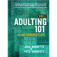Adulting 101 Book 2: #liveyourbestlife