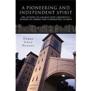 A Pioneering and Independent Spirit: The History of San Jos‚ State University's School of Library and Information Science