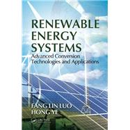 Renewable Energy Systems: Advanced Conversion Technologies and Applications