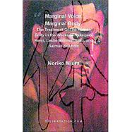 Marginal Voice, Marginal Body : The Treatment Of The Human Body in yhe Works of Nakagami Kenji, Leslie Marmon Silko, and Salman Rushdie