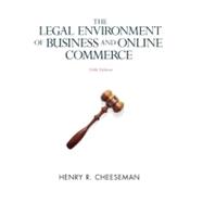 Legal Environment of Business and Online Commerce : Business Ethics, E-Commerce, Regulatory, and International Issues
