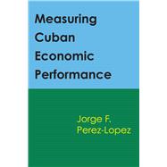 Measuring Cuban Economic Performance