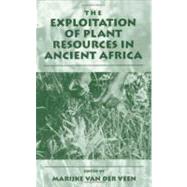 The Exploitation of Plant Resources in Ancient Africa