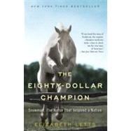 The Eighty-Dollar Champion Snowman, The Horse That Inspired a Nation